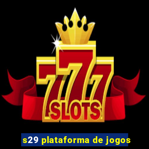 s29 plataforma de jogos